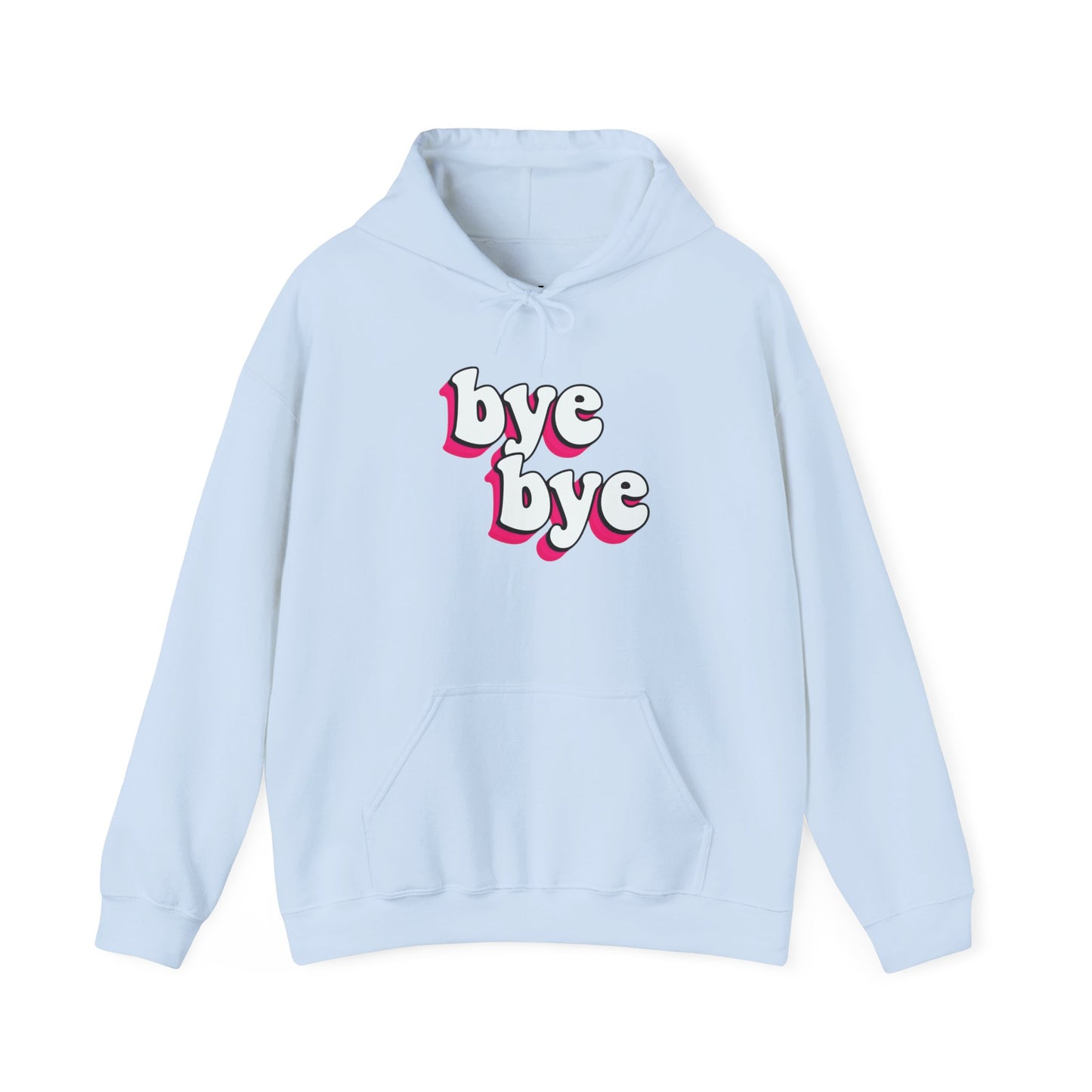 “Bye bye” Hoodie
