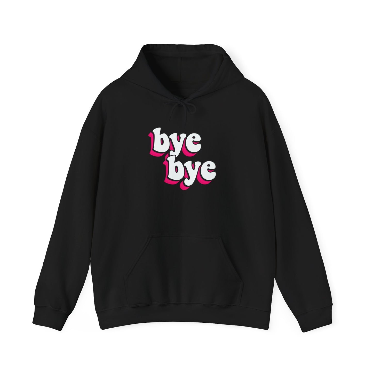 “Bye bye” Hoodie