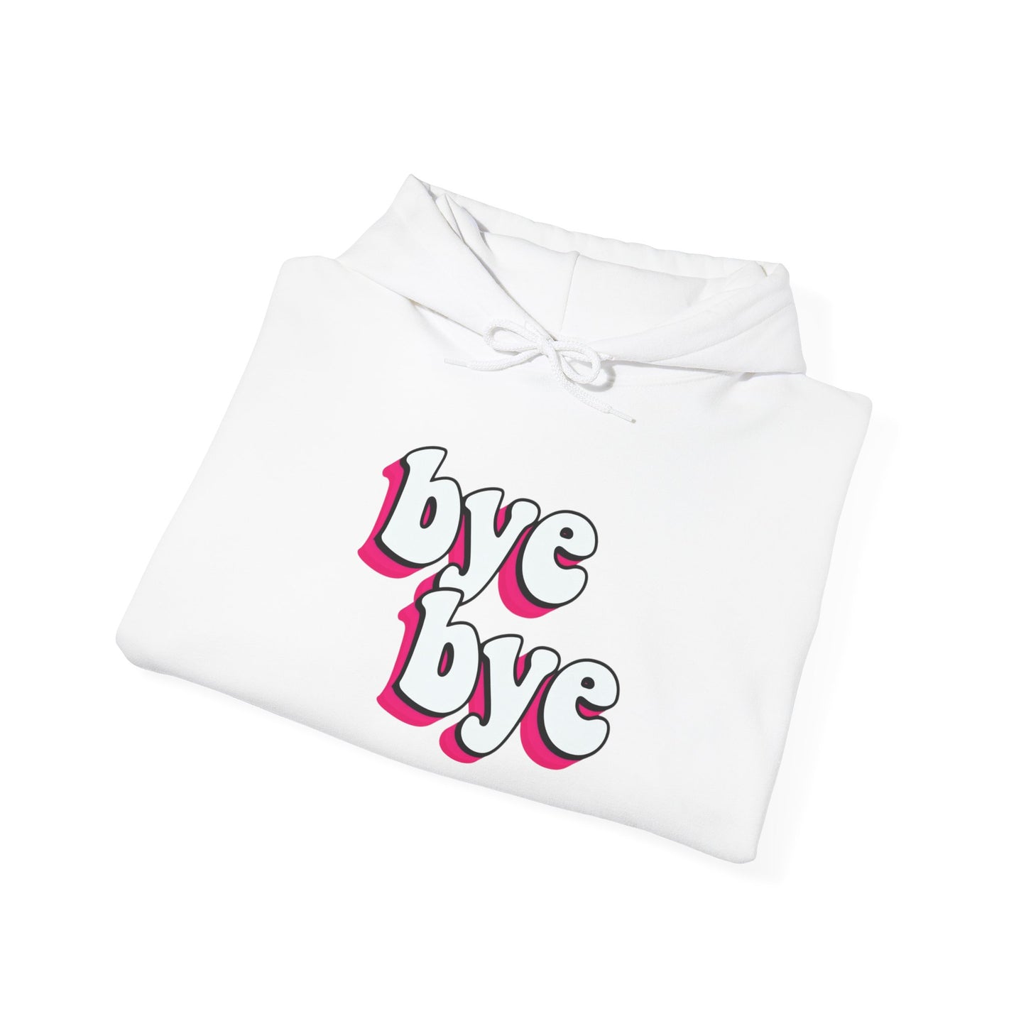 “Bye bye” Hoodie