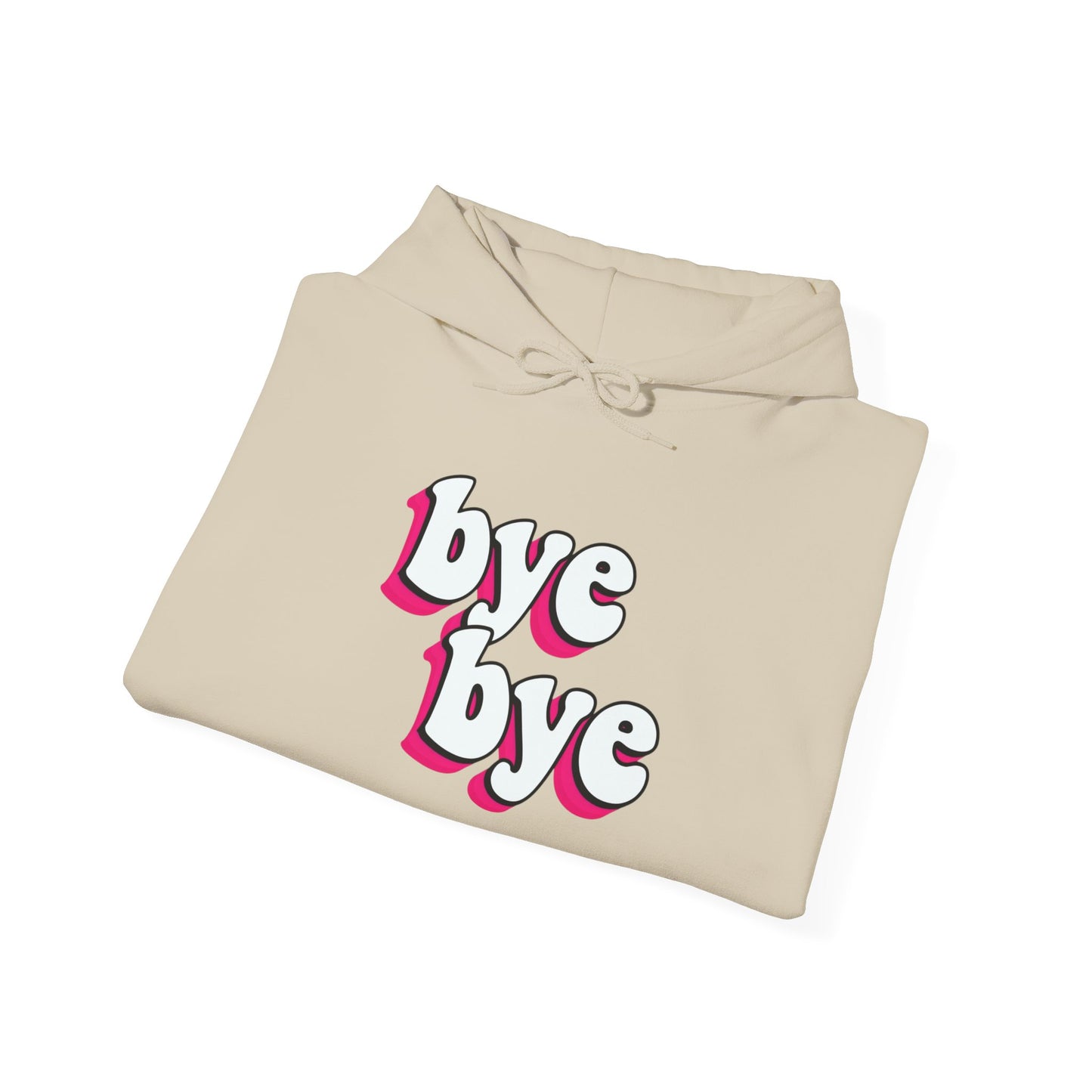 “Bye bye” Hoodie