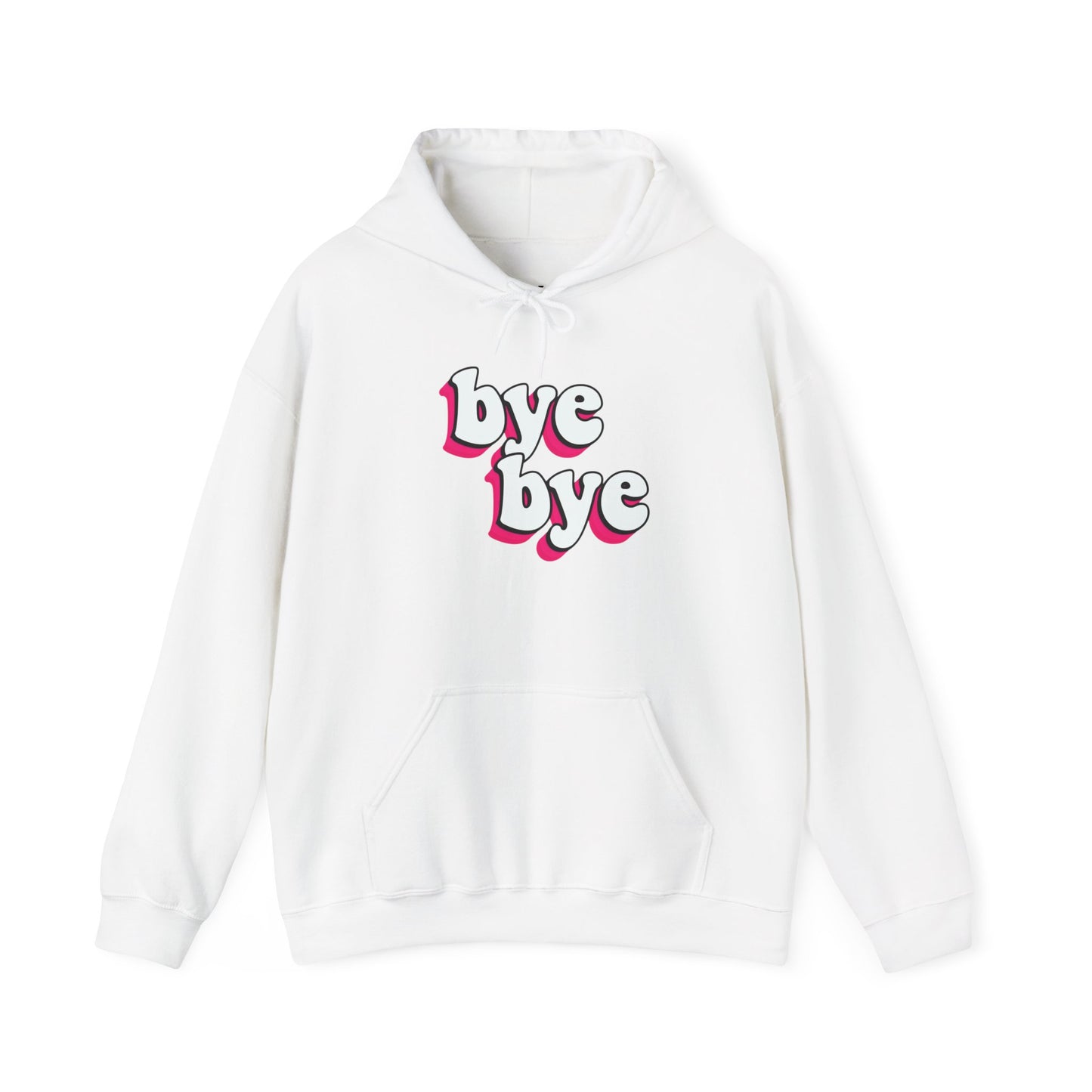 “Bye bye” Hoodie