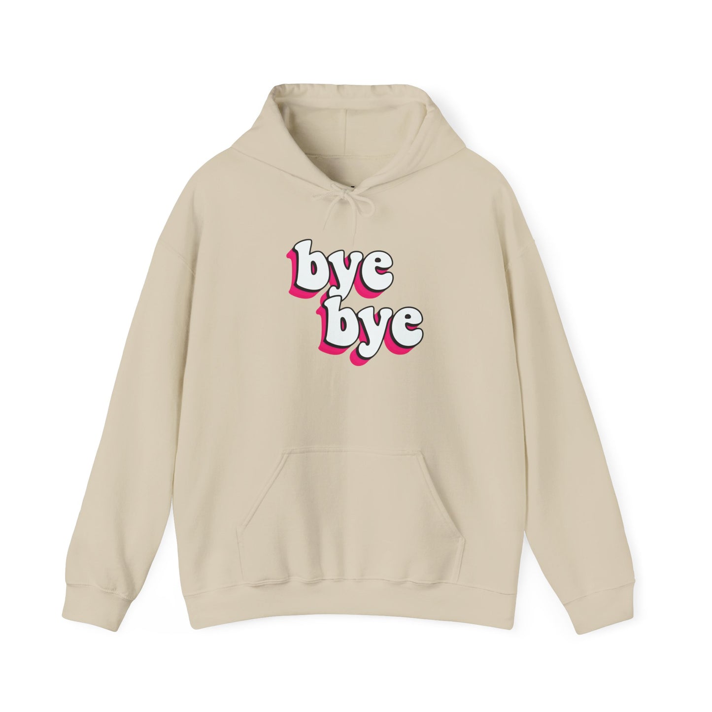 “Bye bye” Hoodie