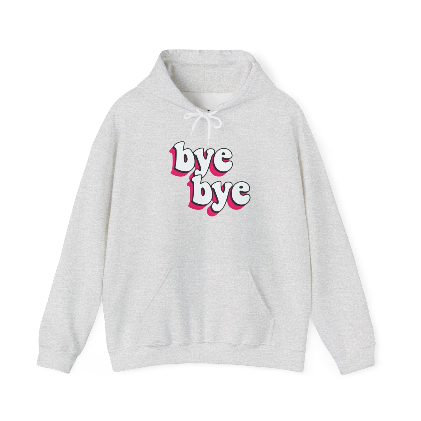 “Bye bye” Hoodie